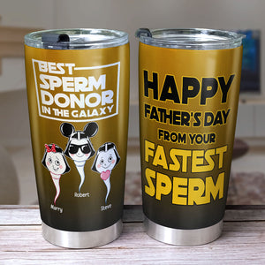 Best Sperm Donor In The Galaxy Personalized Tumbler Cup, Gift For Father's Day-8OHPO130423 - Tumbler Cup - GoDuckee