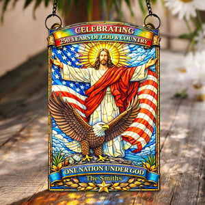 God Blessed America - Celebrated America 250th Anniversary Suncatcher - Personalized Gifts 06tylu040326 - Ornament - GoDuckee