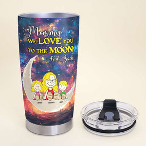 Personalized Gifts For Mom Tumbler We Love You To The Moon And Back 03KAMH270225PA - Tumbler Cup - GoDuckee
