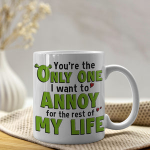 Romantic Couple, I Want To Annoy You For The Rest Of My Life, Personalized Coffee Mug, Gifts For Couple, 04acpo190623hh - Coffee Mug - GoDuckee