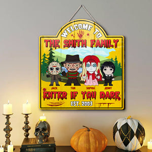 Welcome To The Family, Enter If You Dare, Personalized Horror Family Wood Sign, TZ-02HUTN140923HA - Wood Sign - GoDuckee