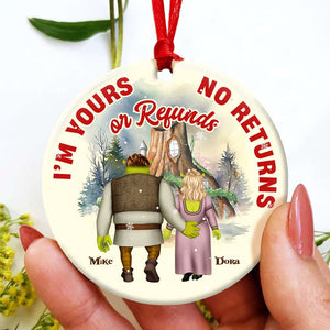 I'm Yours No Returns Or Refunds, Personalized Ornament, Gifts For Couple - Ornament - GoDuckee