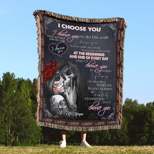 I Choose You To Do Life With Hand In Hand Side By Side- Personalized Woven Blanket- Gift For Couple- Skull Couple Blanket - Blanket - GoDuckee
