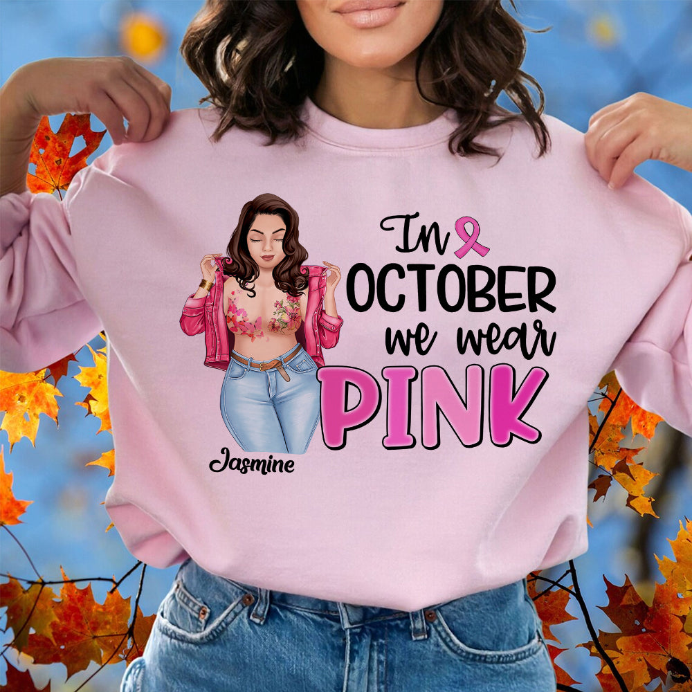 In October We Wear Pink, Personalized Breast Cancer Shirt, Pink Ribbon Girl - Shirts - GoDuckee