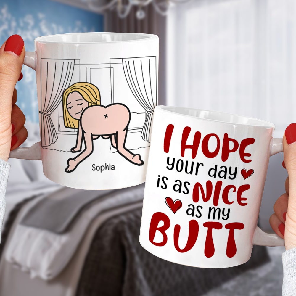 I Hope Your Day Is As Nice As My Butt-Personalized Coffee Mug-Gift For Couple- Funny Couple Mug - Coffee Mug - GoDuckee