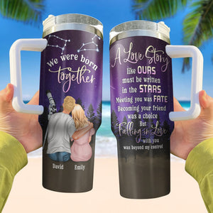 A Love Story Like Ours Must Be Written In The Stars- Personalized 40oz Tumbler With Handle-Astronomy Zodiac Couple Horoscopes - Tumbler Cup - GoDuckee