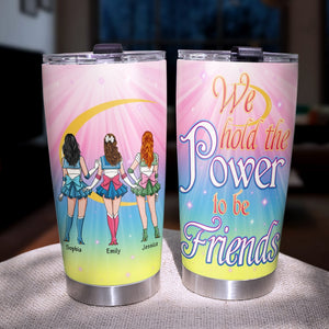 Personalized Gifts For Friends Tumbler We Hold The Power 04toqn160224hh - Tumbler Cups - GoDuckee