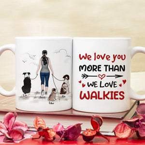 We Love You More Than We Love Walkies - Personalized Mug - A Girl Walking With Dogs Mug - Gift For Dog Lovers - Coffee Mug - GoDuckee