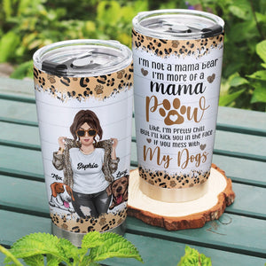 Best Dog Mom, I Am More Of A Mama Pow, Personalized Tumbler, Gifts For Dog Lovers - Tumbler Cup - GoDuckee