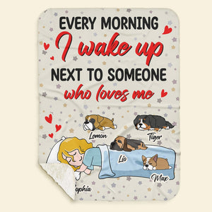 Personalized Gifts For Dog Lovers Blanket Every Morning I Wake Up Next To Someone Who Loves Me - Blankets - GoDuckee