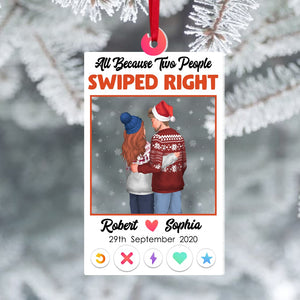 Couple, All Because Two People Swiped Right, Personalized Ornament, Christmas Gifts For Couple - Ornament - GoDuckee