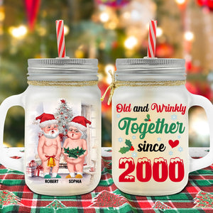 Couple, Old & Wrinkly, Personalized Mason Jar, Christmas Gifts For Couple, 04TOPO140923DA - Drinkware - GoDuckee