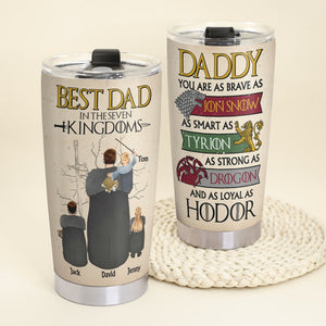 Personalized Gifts For Dad Tumbler Best Dad In The Seven Kingdoms 04QHTN250124 Father's Day Gifts - Tumbler Cups - GoDuckee