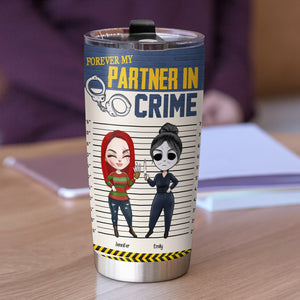 Friendship, Forever My Partner in Crime, Personalized Tumbler, Friendship Tumbler, 01QHHN110723HH - Tumbler Cup - GoDuckee