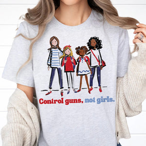 Control Guns Not Girls Shirt 03actn311024 - Shirts - GoDuckee