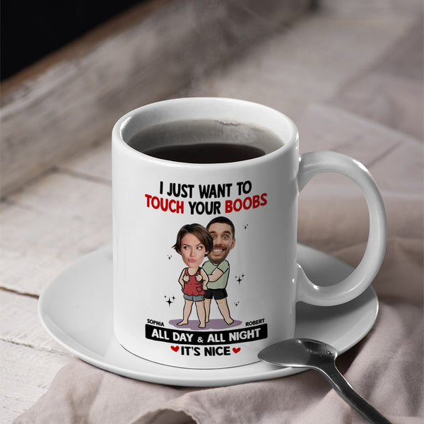 Personalized Name Wanna Touch Your Boobs Mug Anniversary Birthday