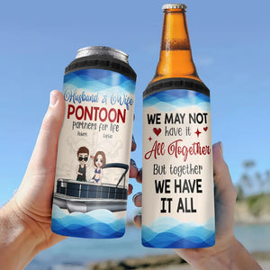 We May Not Have It All Together But Together We Have It All- Personalized Can Cooler Tumbler-Gifts For Him - Gift For Her - Pontoon Couple Gift - Can Cooler - GoDuckee