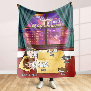 And So Together We Built A Life We Loved, Couple Gift, Personalized Blanket, Couple And Dogs Blanket - Blanket - GoDuckee