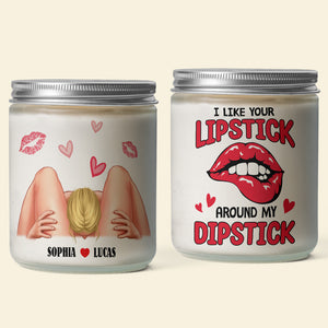 Personalized Gifts for Naughty Couple Scented Candle I Like Your Lipstick Around My Dipstick - Scented Candle - GoDuckee