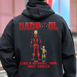 Personalized Gifts For Dad Shirt Dadpool Like A Normal Dad, Only Cooler 08ACQN010424PA - 2D Shirts - GoDuckee