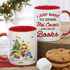 I Just Want To Drink Hot Cocoa And Read Books, Gift For Book Lover, Personalized Coffee Mug, Christmas Girl Reading Books Mug, Christmas Gift - Coffee Mug - GoDuckee