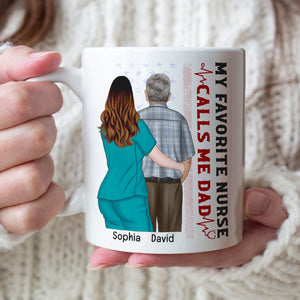 My Favorite Nurse Calls Me Dad, Personalized Coffee Mug, Nurse Dad Mug, Father's Day Gift, Birthday Gift For Dad - Coffee Mug - GoDuckee