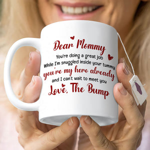 Dear Mommy You're Doing A Great Job, Personalized Mug, Pregnancy Gift For New Mom - Coffee Mug - GoDuckee