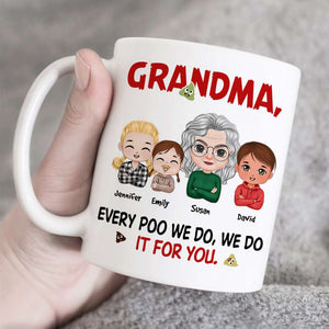 Personalized Gifts For Grandma Coffee Mug Every Poo We Do - Coffee Mugs - GoDuckee