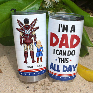 I'm A Dad And I Can Do This All Day Personalized Tumbler - 20oz TZ-TCTT-04dnhn220523tm - Tumbler Cup - GoDuckee