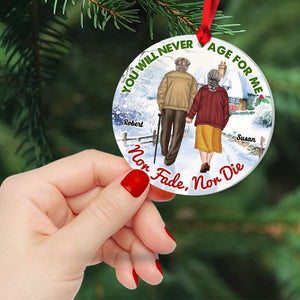 You Will Never Age For Me, Personalized Acrylic Ornament, Gift For Couple, 04KAHN061123 - Ornament - GoDuckee