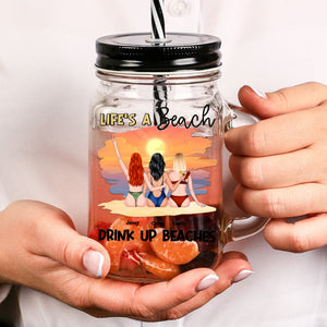 Life's A Beach, Gift For Bestie, Personalized Drinking Jar, Beach Friends Jar, Summer Gift TT - Drinkware - GoDuckee