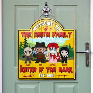 Welcome To The Family, Enter If You Dare, Personalized Horror Family Wood Sign, TZ-02HUTN140923HA - Wood Sign - GoDuckee