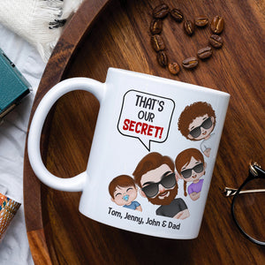 Dad That's Our Secret! Personalized Coffee Mug - Coffee Mug - GoDuckee