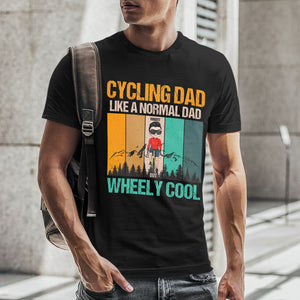 Wheely Cool Cycling Dad Personalized Shirt Gift For Cycling Lover Dad - Shirts - GoDuckee