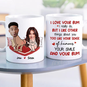 I Love Your Bum, Couple Gift, Personalized Mug, Funny Custom Photo Couple Mug - Coffee Mug - GoDuckee