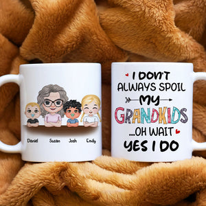 I Don't Always Spoil My Grandkids, Gift For Grandparents, Personalized Mug, Grandkids Mug - Coffee Mug - GoDuckee