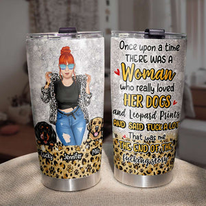 Woman Who Really Loved Her Dogs And Leopard Print, Gift For Dog Lover, Personalized Tumbler, Dog And Girl Tumbler - Tumbler Cup - GoDuckee