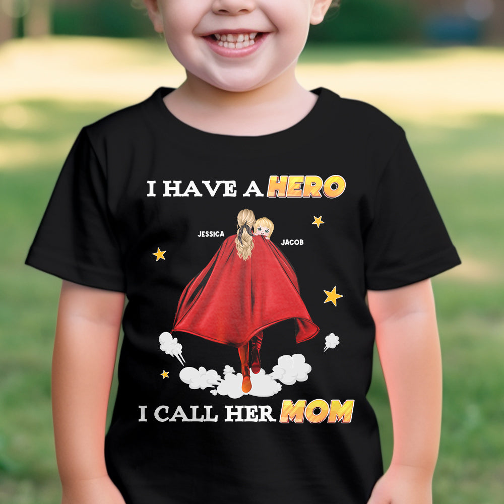 Personalized Gifts For Kids Shirt I Have A Hero I Call Her Mom 06QHPU310124HH - 2D Shirts - GoDuckee