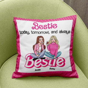 Personalized Gift For Friends Pillow Bestie Today Tomorrow And Always 02OHHN090124HH - Pillow - GoDuckee