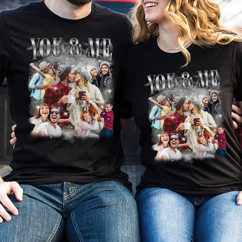You & Me We Got This, Personalized Shirt, Gifts For Couple - Shirts - GoDuckee
