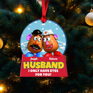 I Only Have Eyes On You, Couple Gift, Personalized Acrylic Ornament, Potato Couple Ornament, Christmas Gift 07NAHN041023 - Ornament - GoDuckee