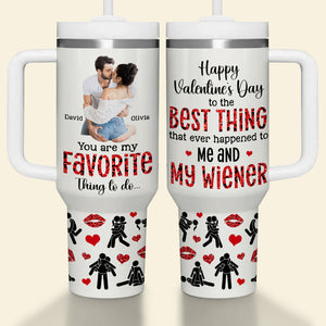 You Are My Favorite Thing To Do, Personalized Tumbler Handle, Best Gift Couple - Tumbler Cup - GoDuckee