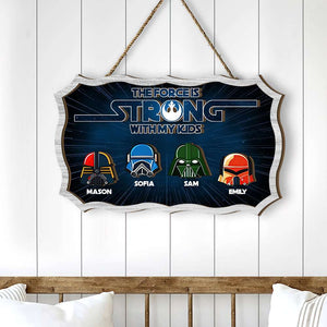 Personalized Gifts For Mom Wood Sign The Force Is Strong With My Kids 01OHMH040324 - Wood Signs - GoDuckee