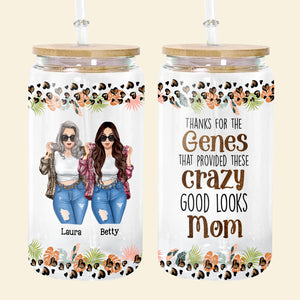 Personalized Gifts For Mom Glass Can Crazy Good Looks Mom - Drinkware - GoDuckee