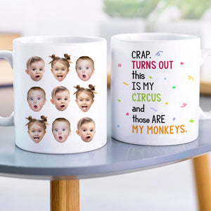 Crap Turns Out This Is My Circus, Personalized Coffee Mug Upload Photo, Little Kid Monkey Mug - Coffee Mug - GoDuckee