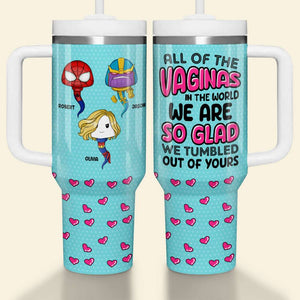 Personalized Gifts For Mom Tumbler All Of The Vaginas In The World 04NADT310124HA - Tumbler Cups - GoDuckee