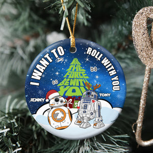 Romantic Couple, I Want To Roll With You, Personalized Ornament, Couple Gifts, Gifts For Him/Her, Unique Christmas Gifts,Christmas Tree Decorations, 02htpo300823 - Ornament - GoDuckee
