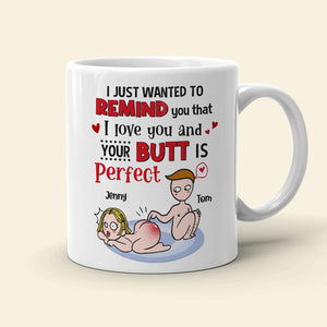 Your Butt Is Perfect Personalized Funny Coffee Mug Gift For Couple - Coffee Mug - GoDuckee