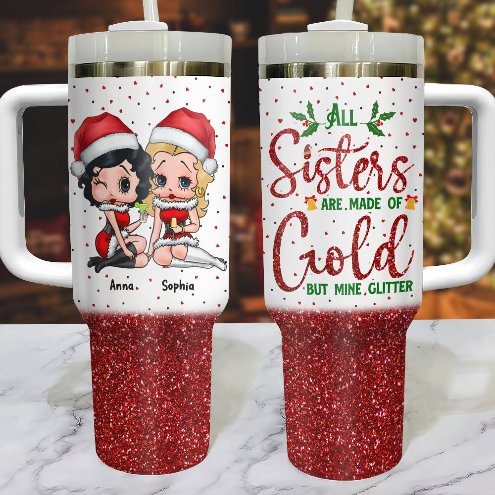 Best Friends, All Sisters Are Made Of Gold But Mine Glitter, Personalized 40oz Tumbler With Handle, Gifts For Friends, 01htpo110823hh - Tumbler Cup - GoDuckee