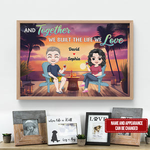 Together We Build The Life We Love, Couple Gift, Personalized Poster, Drinking Beach Couple Canvas Print, Summer Gift - Poster & Canvas - GoDuckee